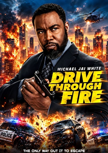 Drive Through Fire